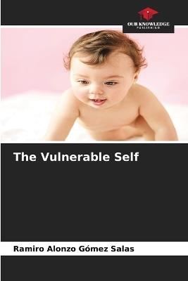 The Vulnerable Self - Ramiro Alonzo Gómez Salas - cover