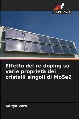 Effetto del re-doping su varie proprietà dei cristalli singoli di MoSe2 - Aditya Vora - cover