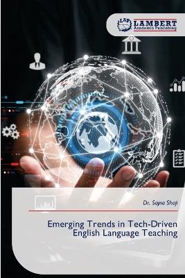 Emerging Trends in Tech-Driven English Language Teaching - Sajna Shaji - cover