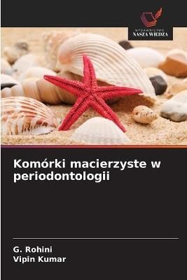 Komórki macierzyste w periodontologii - G Rohini,Vipin Kumar - cover