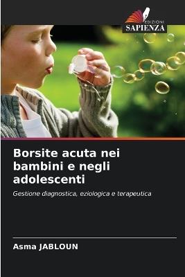 Borsite acuta nei bambini e negli adolescenti - Asma Jabloun - cover