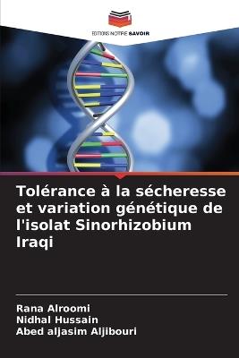 Tolérance à la sécheresse et variation génétique de l'isolat Sinorhizobium Iraqi - Rana Alroomi,Nidhal Hussain,Abed Aljasim Aljibouri - cover