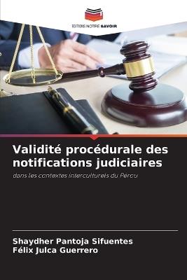 Validité procédurale des notifications judiciaires - Shaydher Pantoja Sifuentes,Félix Julca Guerrero - cover