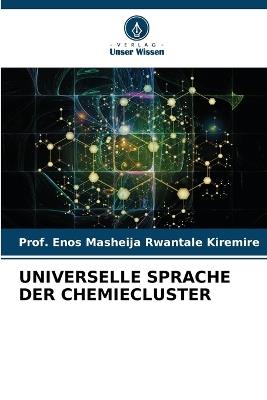Universelle Sprache Der Chemiecluster - Prof Enos Masheija Rwantale Kiremire - cover