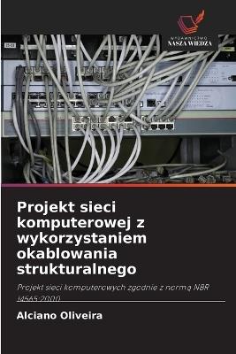 Projekt sieci komputerowej z wykorzystaniem okablowania strukturalnego - Alciano Oliveira - cover