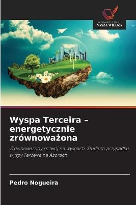 Wyspa Terceira - energetycznie zrównoważona - Pedro Nogueira - cover