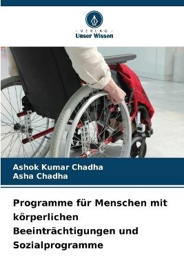 Programme für Menschen mit körperlichen Beeinträchtigungen und Sozialprogramme - Ashok Kumar Chadha,Asha Chadha - cover