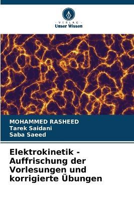 Elektrokinetik - Auffrischung der Vorlesungen und korrigierte Übungen - Mohammed Rasheed,Tarek Saidani,Saba Saeed - cover