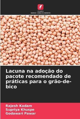 Lacuna na adoção do pacote recomendado de práticas para o grão-de-bico - Rajesh Kadam,Supriya Khuspe,Godawari Pawar - cover
