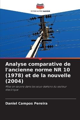 Analyse comparative de l'ancienne norme NR 10 (1978) et de la nouvelle (2004) - Daniel Campos Pereira - cover