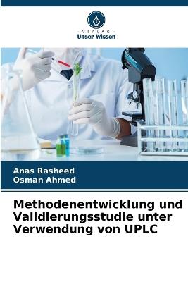 Methodenentwicklung und Validierungsstudie unter Verwendung von UPLC - Anas Rasheed,Osman Ahmed - cover