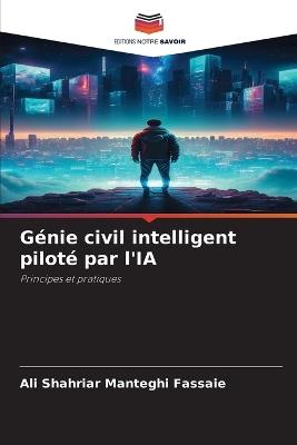 Génie civil intelligent piloté par l'IA - Ali Shahriar Manteghi Fassaie - cover