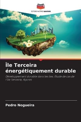 Île Terceira énergétiquement durable - Pedro Nogueira - cover
