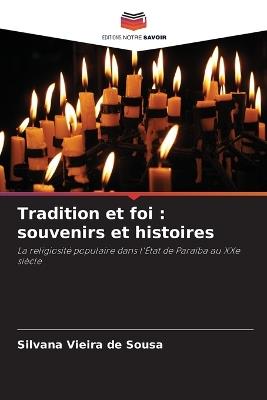 Tradition et foi: souvenirs et histoires - Silvana Vieira de Sousa - cover