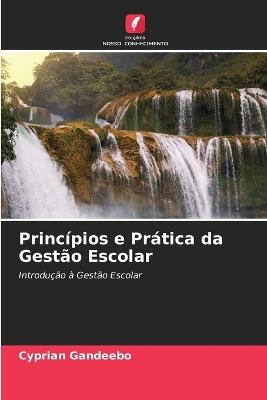 Princípios e Prática da Gestão Escolar - Cyprian Gandeebo - cover