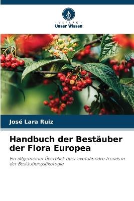 Handbuch der Bestäuber der Flora Europea - José Lara Ruiz - cover