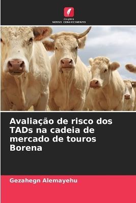 Avaliação de risco dos TADs na cadeia de mercado de touros Borena - Gezahegn Alemayehu - cover