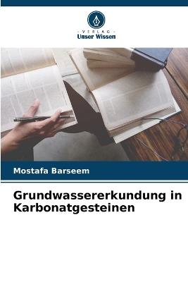 Grundwassererkundung in Karbonatgesteinen - Mostafa Barseem - cover