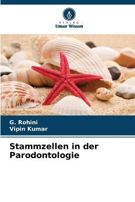 Stammzellen in der Parodontologie - G Rohini,Vipin Kumar - cover