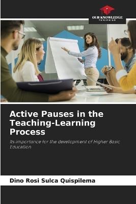 Active Pauses in the Teaching-Learning Process - Dino Rosi Sulca Quispilema - cover