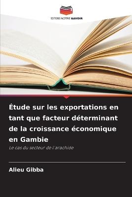 Étude sur les exportations en tant que facteur déterminant de la croissance économique en Gambie - Alieu Gibba - cover