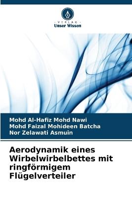 Aerodynamik eines Wirbelwirbelbettes mit ringförmigem Flügelverteiler - Mohd Al-Hafiz Mohd Nawi,Mohd Faizal Mohideen Batcha,Nor Zelawati Asmuin - cover