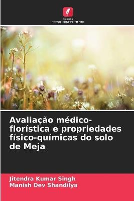 Avaliação médico-florística e propriedades físico-químicas do solo de Meja - Jitendra Kumar Singh,Manish Dev Shandilya - cover