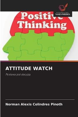 Attitude Watch - Norman Alexis Colindres Pinoth - cover