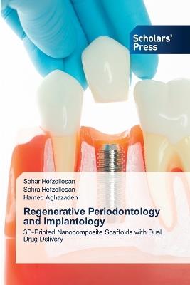 Regenerative Periodontology and Implantology - Sahar Hefzollesan,Sahra Hefzollesan,Hamed Aghazadeh - cover