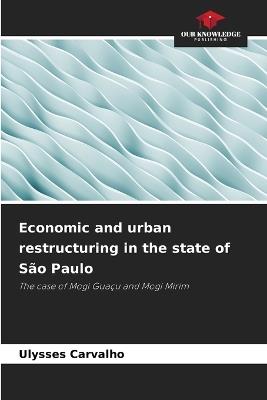 Economic and urban restructuring in the state of São Paulo - Ulysses Carvalho - cover