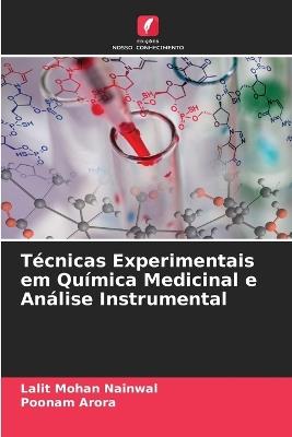 Técnicas Experimentais em Química Medicinal e Análise Instrumental - Lalit Mohan Nainwal,Poonam Arora - cover