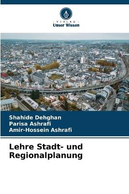 Lehre Stadt- und Regionalplanung - Shahide Dehghan,Parisa Ashrafi,Amir-Hossein Ashrafi - cover