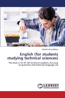 English (for students studying technical sciences) - Hadicha Kuvandikova - cover
