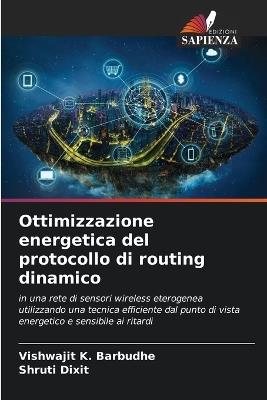 Ottimizzazione energetica del protocollo di routing dinamico - Vishwajit K Barbudhe,Shruti Dixit - cover