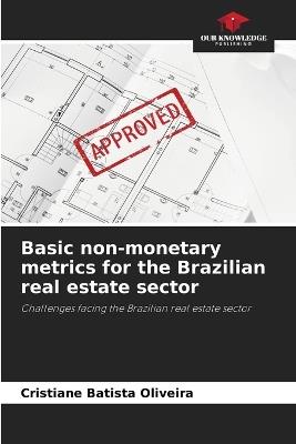 Basic non-monetary metrics for the Brazilian real estate sector - Cristiane Batista Oliveira - cover