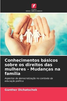 Conhecimentos básicos sobre os direitos das mulheres - Mudanças na família - Günther Dichatschek - cover