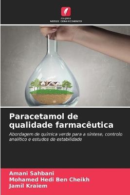 Paracetamol de qualidade farmacêutica - Amani Sahbani,Mohamed Hedi Ben Cheikh,Jamil Kraiem - cover