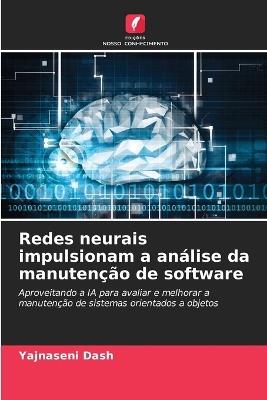 Redes neurais impulsionam a análise da manutenção de software - Yajnaseni Dash - cover