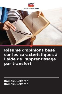 Résumé d'opinions basé sur les caractéristiques à l'aide de l'apprentissage par transfert - Ramesh Sekaran - cover