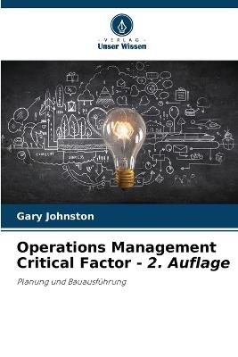Operations Management Critical Factor - 2. Auflage - Gary Johnston - cover