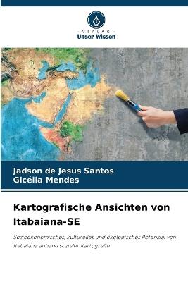 Kartografische Ansichten von Itabaiana-SE - Jadson de Jesus Santos,Gicélia Mendes - cover