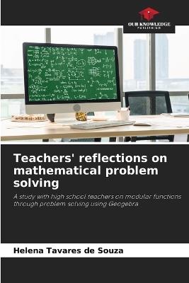 Teachers' reflections on mathematical problem solving - Helena Tavares de Souza - cover