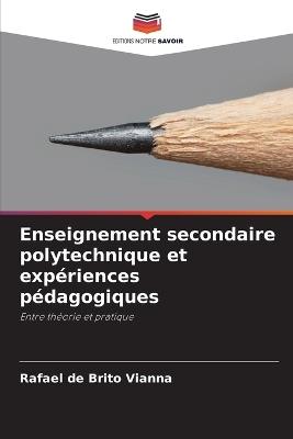 Enseignement secondaire polytechnique et expériences pédagogiques - Rafael de Brito Vianna - cover