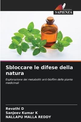 Sbloccare le difese della natura - Revathi D,Sanjeev Kumar K,Nallapu Malla Reddy - cover