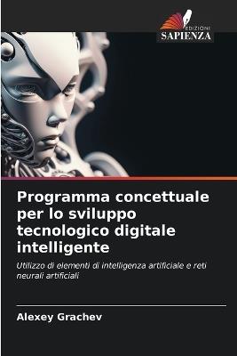 Programma concettuale per lo sviluppo tecnologico digitale intelligente - Alexey Grachev - cover