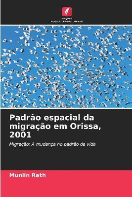 Padrão espacial da migração em Orissa, 2001 - Munlin Rath - cover