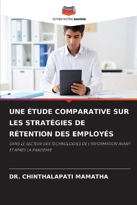 Une Étude Comparative Sur Les Stratégies de Rétention Des Employés - Chinthalapati Mamatha - cover