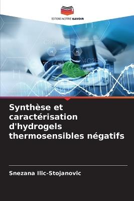 Synthèse et caractérisation d'hydrogels thermosensibles négatifs - Snezana ILIC-Stojanovic - cover