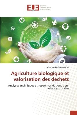 Agriculture biologique et valorisation des déchets - Athanase Zogo Mvogo - cover