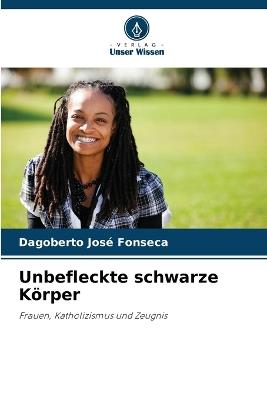 Unbefleckte schwarze Körper - Dagoberto José Fonseca - cover